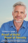 Proof of Reiki, Proof of Eternity : Discover the Hidden Dimension of Reiki - And Find Answers to Life's Biggest Questions - Book