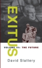 Exitus Volume III The Future - Book