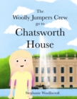 The Woolly Jumpers Crew Go To Chatsworth House - Book