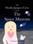 The Woolly Jumpers Crew Go To The Space Museum - Book