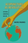 Acupuncture as Revolution - eBook