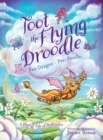 TOOT THE FLYING DROODLE : PART DRAGON - PART POODLE - Book