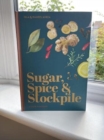 Sugar, Spice & Stockpile : A Taste Pandemic - Book
