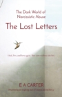 The Lost Letters : The Dark World of Narcissistic Abuse - Book