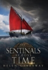 Sentinals Across Time : Book Four of the Epic Fantasy Sentinal series - Book