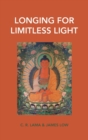 Longing for Limitless Light : Letting in the light of Buddha Amitabha's love - Book