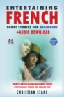 Entertaining French Short Stories for Beginners  + Audio Download : Twenty Conversational  Beginners Stories With Parallel French and English Text Second Version - eBook
