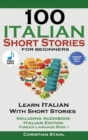 100 Italian Short Stories for Beginners Learn Italian with Stories with Audio - Book