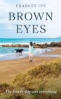 Brown Eyes - The family dog sees everything - Book