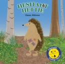 Hesitant Hettie - A Children's Book Full of Feelings : A Story to Help Children Talk About Worry and Being Brave - Book
