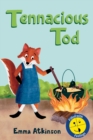 Tenacious Tod - A Children's Book Full of Feelings : A Story to Help 3-6 Year Old Children Talk About the Frustration of Learning Something New - Book