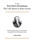 J. S. Bach - Two-Part Inventions : The Left Hand on Bass Guitar - Book