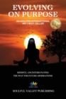 Evolving On Purpose : Mindful Ancestors Paving The Way For Future Generations - Book
