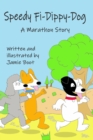 Speedy Fi-Dippy-Dog, A Marathon Story - Book