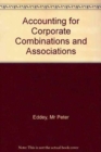 Accounting for Corporate Combinations and Associations - Book
