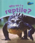 Why am I a Reptile? - Book