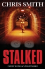 Stalked : Every Woman's Nightmare - Book