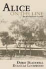 Alice on the Line : The Overland Telegraph one family's story - Book