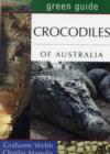 Green Guide to Crocodiles of Australia - Book