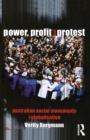 Power, Profit and Protest : Australian social movements and globalisation - Book