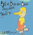 Brian Banana Duck Sunshine Yellow - Book
