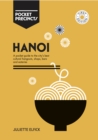 Hanoi Pocket Precincts : A Pocket Guide to the City's Best Cultural Hangouts, Shops, Bars and Eateries - Book