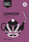 London Pocket Precincts : A Pocket Guide to the City's Best Cultural Hangouts, Shops, Bars and Eateries - Book