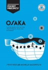Osaka Pocket Precincts : A Pocket Guide to the City's Best Cultural Hangouts, Shops, Bars and Eateries - Book