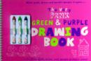 The Very Pink, Green and Purple Drawing Book - Book