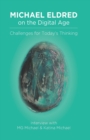 Michael Eldred on the Digital Age : Challenges for Today's Thinking - Book