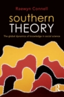 Southern Theory : The global dynamics of knowledge in social science - Book