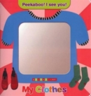 Peekaboo! I See You! : My Clothes - Book