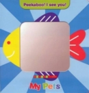 Peekaboo! I See You! : My Pets - Book
