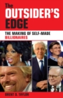The Outsider's Edge : The Making of Self-Made Billionaires - eBook