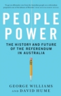 People Power : The history and the future of the referendum in Australia - Book