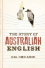 The Story of Australian English - Book