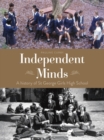 Independent Minds : A History of St George Girls High School - Book
