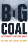 Big Coal : Australia's Dirtiest Habit - Book