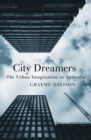 City Dreamers : The Urban Imagination in Australia - Book