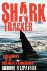 Shark Tracker : Confessions of an underwater cameraman - Book