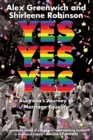 Yes Yes Yes : Australia’s Journey to Marriage Equality - Book