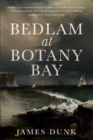 Bedlam at Botany Bay - Book
