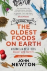 Cooking with the Oldest Foods on Earth : Australian Bush Foods Recipes and Sources Updated Edition - Book