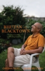Bhutan to Blacktown : Losing everything and finding Australia - Book