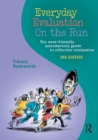 Everyday Evaluation on the Run : The user-friendly introductory guide to effective evaluation - Book