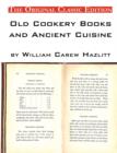 Old Cookery Books and Ancient Cuisine, by William Carew Hazlitt - The Original Classic Edition - Book