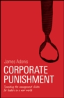 Corporate Punishment : Smashing the Management Clichs for Leaders in a New World - eBook