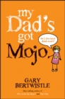 My Dad's Got Mojo - eBook