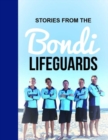 Stories from the Bondi Lifeguards - Book
