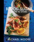 Blood Sugar : Food to Share - Book